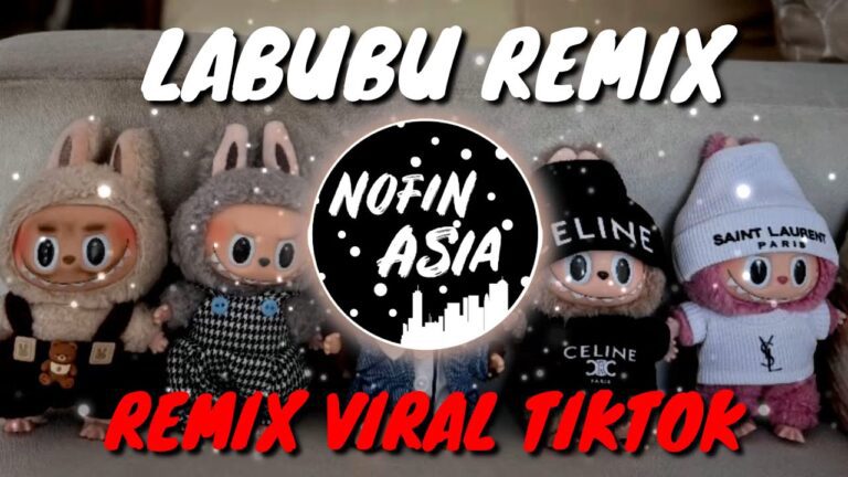 Dj Labubu Yang Kalian Cari !! | Remix Viral Tiktok